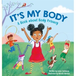 It's My Body: A Book about Body Privacy for Young Children