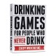 Drinking Games For People Who Never Drink