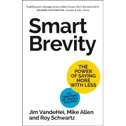 Smart Brevity: The Power of Saying More with Less