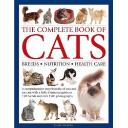 The Complete Book of Cats: A comprehensive encyclopedia of cats with a fully illustrated guide to breeds and over 1500 photographs