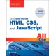 HTML, CSS, and JavaScript All in One: Covering HTML5, CSS3, and ES6, Sams Teach Yourself