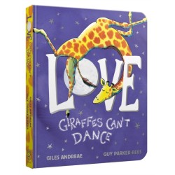 Love from Giraffes Can't Dance Board Book