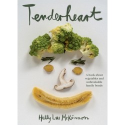 Tenderheart: A Book About Vegetables and Unbreakable Family Bonds