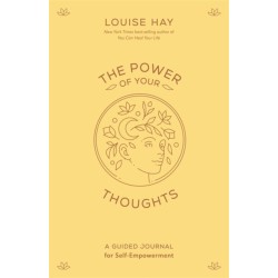 The Power of Your Thoughts: A Guided Journal for Self-Empowerment