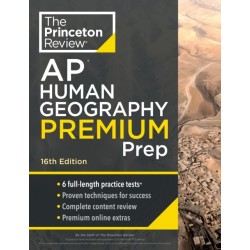 Princeton Review AP Human Geography Premium Prep: 6 Practice Tests + Complete Content Review + Strategies & Techniques
