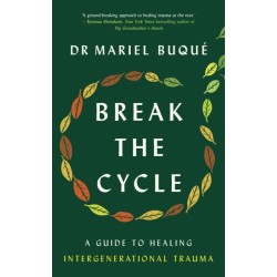 Break the Cycle: A Guide to Healing Intergenerational Trauma