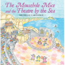 The Mousehole Mice and the Theatre by the Sea