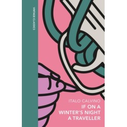 If on a Winter's Night a Traveller: A special edition of the classic genre-defying novel