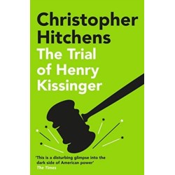The Trial of Henry Kissinger: 'A disturbing glimpse into the dark side of American power' SUNDAY TIMES