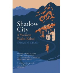 Shadow City: A Woman Walks Kabul