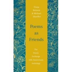 Poems as Friends: The Poetry Exchange 10th Anniversary Anthology