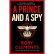 A Prince and a Spy: The gripping novel from the master of the wartime spy thriller