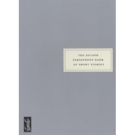 The Second Persephone Book of Short Stories