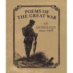 Poems of the Great War: An Anthology 1914-1918