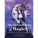 Dark Goddess Magick: Rituals and Spells for Reclaiming Your Feminine Fire