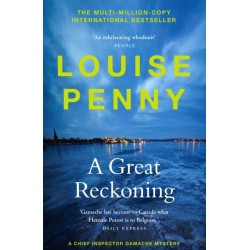 A Great Reckoning: thrilling and page-turning crime fiction from the author of the bestselling Inspector Gamache novels
