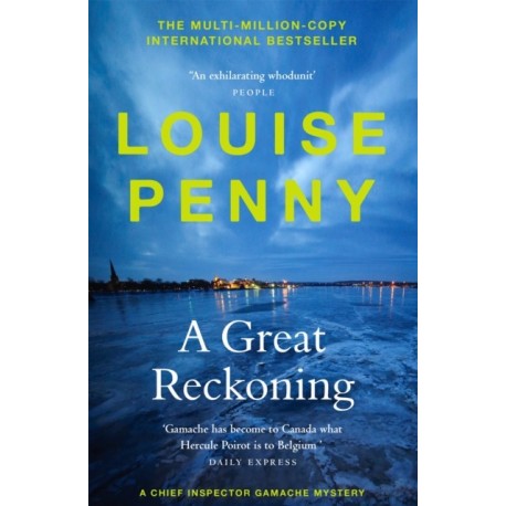 A Great Reckoning: thrilling and page-turning crime fiction from the author of the bestselling Inspector Gamache novels