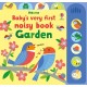 Baby's Very First Noisy Book Garden