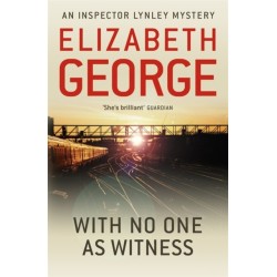 With No One as Witness: An Inspector Lynley Novel: 13