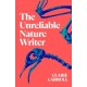 The Unreliable Nature Writer