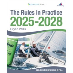 The Rules in Practice 2025-2028: The Guide to the Rules of Sailing Around the Racecourse