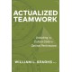 Actualized Teamwork: Unlocking the Culture Code for Optimal Performance