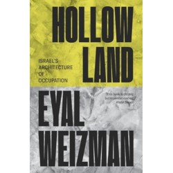Hollow Land: Israel’s Architecture of Occupation