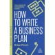 How to Write a Business Plan: Win Backing and Support for Your Ideas and Ventures