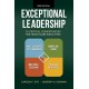 Exceptional Leadership: 16 Critical Competencies for Healthcare Executives, Third Edition: 16 Critical Competencies for Healthcare Executives