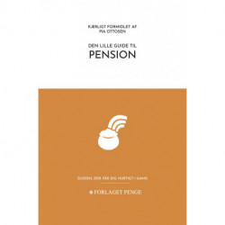 Den lille guide til Pension: Guiden, der får dig hurtigt i gang