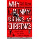 Why Mummy Drinks at Christmas