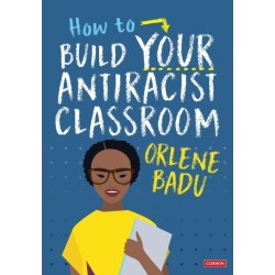How to Build Your Antiracist Classroom