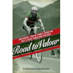 Road to Valour: Gino Bartali – Tour de France Legend and World War Two Hero