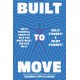 Built to Move: The 10 essential habits that will help you live a longer, healthier life