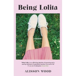 Being Lolita: A Memoir