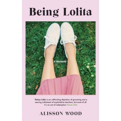 Being Lolita: A Memoir