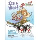 Ice is Nice! All About the North and South Poles: All About the North and South Poles