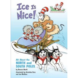 Ice is Nice! All About the North and South Poles: All About the North and South Poles