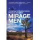 Mirage Men: A Journey into Disinformation, Paranoia and UFOs.