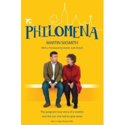 Philomena: The True Story of a Mother and the Son She Had to Give Away (Film Tie-in Edition)