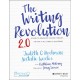 The Writing Revolution 2.0: A Guide to Advancing Thinking Through Writing in All Subjects and Grades