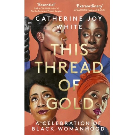 This Thread of Gold: A Celebration of Black Womanhood