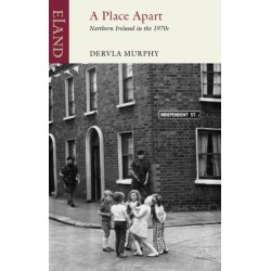 A Place Apart: Northern Ireland in the 1970s