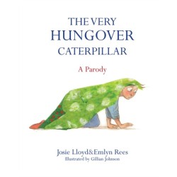 The Very Hungover Caterpillar