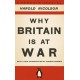 Why Britain is at War: With a New Introduction by Andrew Roberts