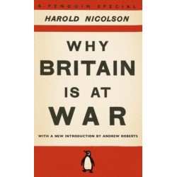 Why Britain is at War: With a New Introduction by Andrew Roberts