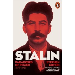 Stalin, Vol. I: Paradoxes of Power, 1878-1928