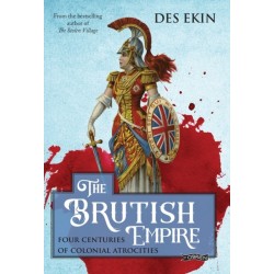 The Brutish Empire: Four Centuries of Colonial Atrocities