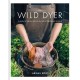 The Wild Dyer: A guide to natural dyes & the art of patchwork & stitch