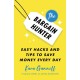 The Bargain Hunter: Easy Hacks and Tips to Save Money Every Day